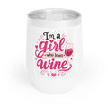 White tumbler with pink and black I'm a girl who loves wine lettering, hearts, and a wine glass illustration